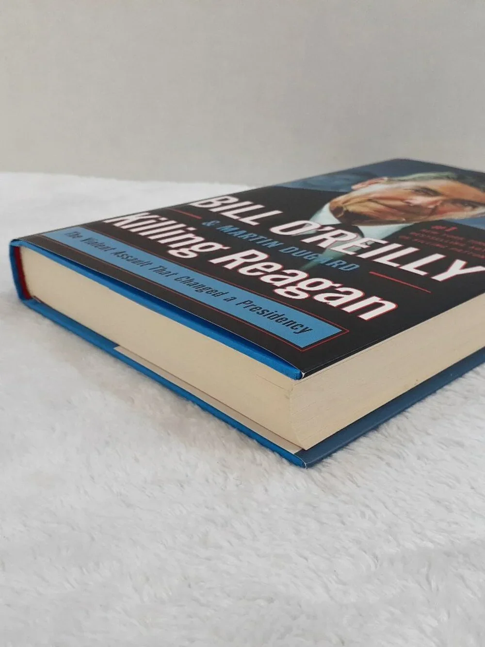 Killing Reagan Hardcover Book Bill O'Reilly 1st Edition Dust Jacket Signed